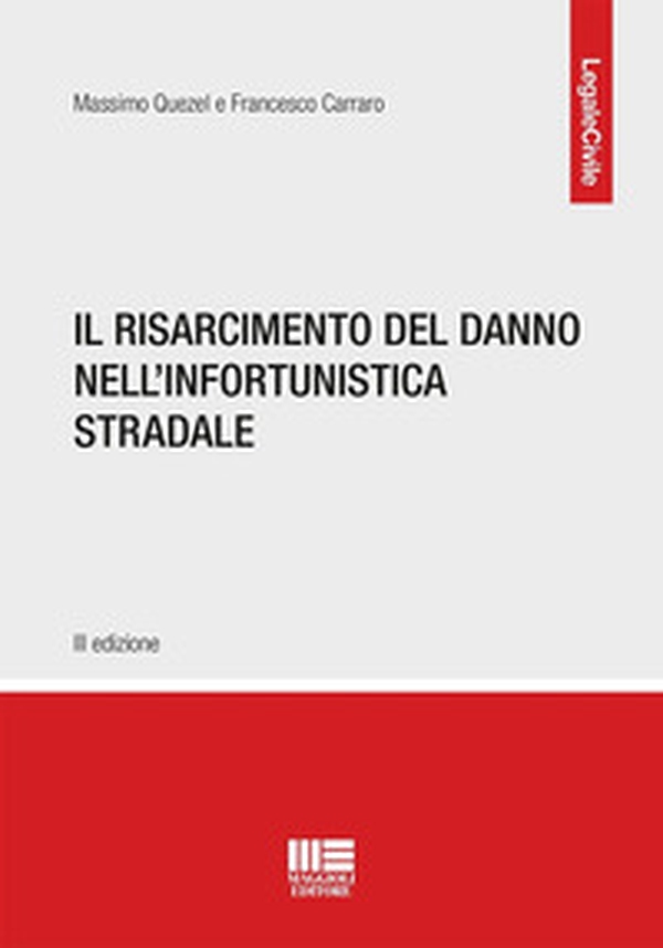Il risarcimento del danno nell'infortunistica stradale - Librerie.coop Il risarcimento del danno nell'infortunistica stradale - Librerie.coop