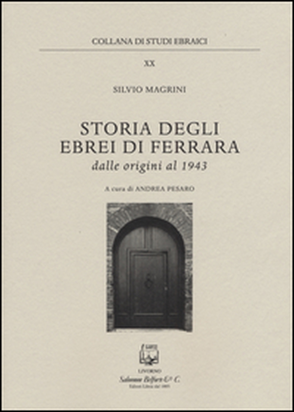Storia degli ebrei di Ferrara. Dalle origini al 1943 - Librerie.coop Storia degli ebrei di Ferrara. Dalle origini al 1943 - Librerie.coop
