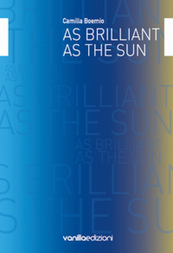 As brilliant as the sun. Ediz. italiana e inglese - Librerie.coop As brilliant as the sun. Ediz. italiana e inglese - Librerie.coop