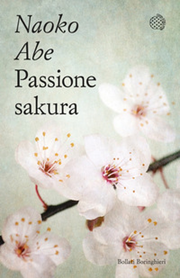 Passione sakura. La storia dei ciliegi ornamentali giapponesi e dell'uomo che li ha salvati - Librerie.coop Passione sakura. La storia dei ciliegi ornamentali giapponesi e dell'uomo che li ha salvati - Librerie.coop