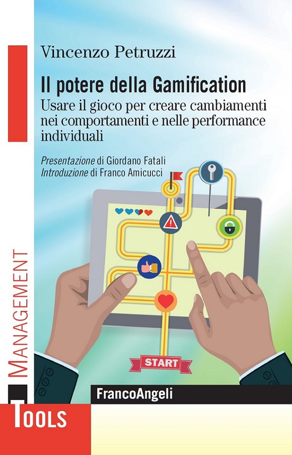 Il potere della Gamification. Usare il gioco per creare cambiamenti nei comportamenti e nelle performance individuali - Librerie.coop Il potere della Gamification. Usare il gioco per creare cambiamenti nei comportamenti e nelle performance individuali - Librerie.coop