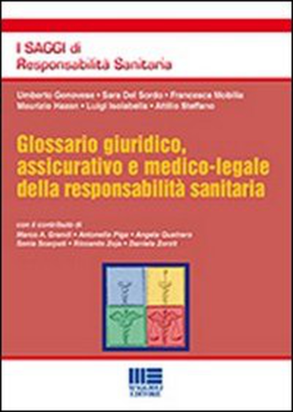 Glossario giuridico, assicurativo e medico-legale della responsabilità sanitaria - Librerie.coop Glossario giuridico, assicurativo e medico-legale della responsabilità sanitaria - Librerie.coop