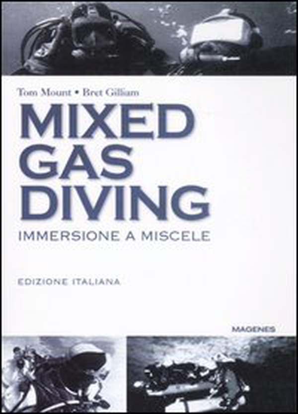 Mixed gas diving. Immersione a miscele - Librerie.coop Mixed gas diving. Immersione a miscele - Librerie.coop