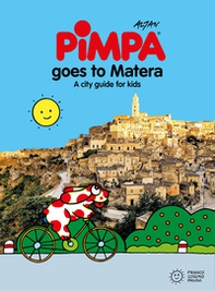 Pimpa goes to Matera. A city guide for kids - Librerie.coop