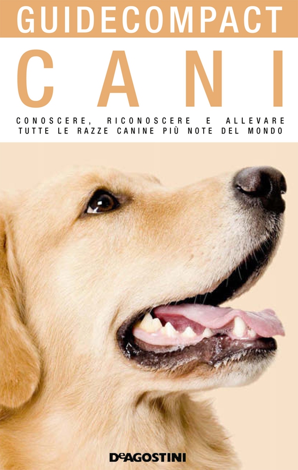 Cani. Conoscere, riconoscere e allevare tutte le razze canine più note del mondo - Librerie.coop Cani. Conoscere, riconoscere e allevare tutte le razze canine più note del mondo - Librerie.coop