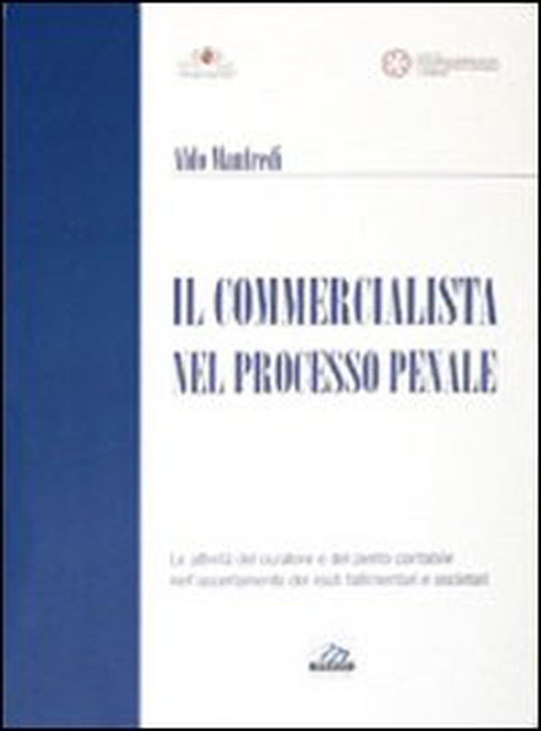 Il commercialista nel processo penale - Librerie.coop Il commercialista nel processo penale - Librerie.coop