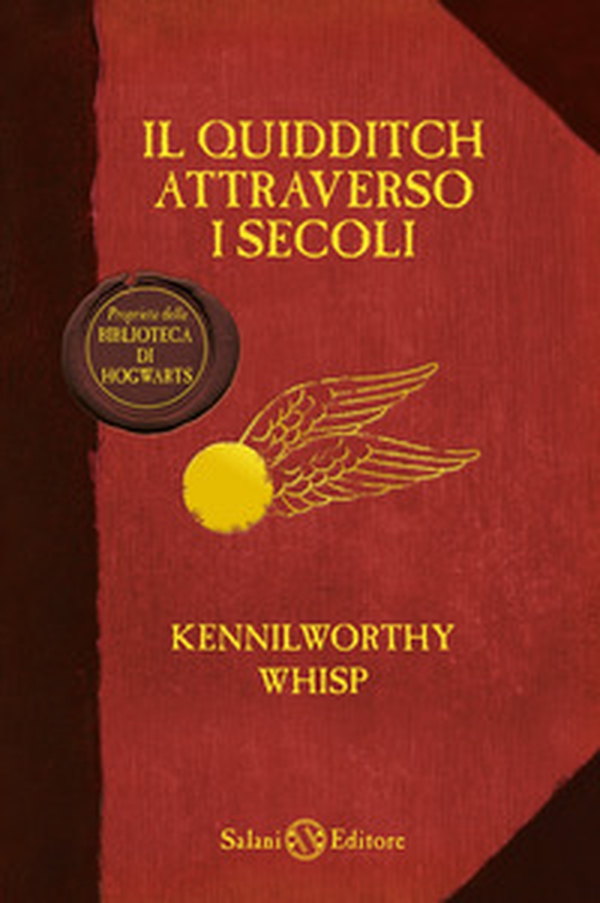 Il Quidditch attraverso i secoli. Kennilworthy Whisp - Librerie.coop Il Quidditch attraverso i secoli. Kennilworthy Whisp - Librerie.coop