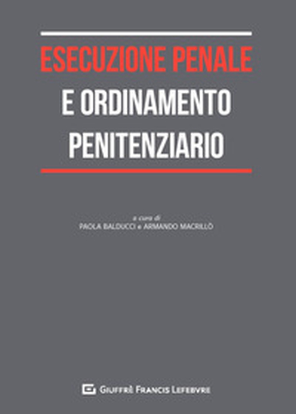 Esecuzione penale e ordinamento penitenziario - Librerie.coop Esecuzione penale e ordinamento penitenziario - Librerie.coop