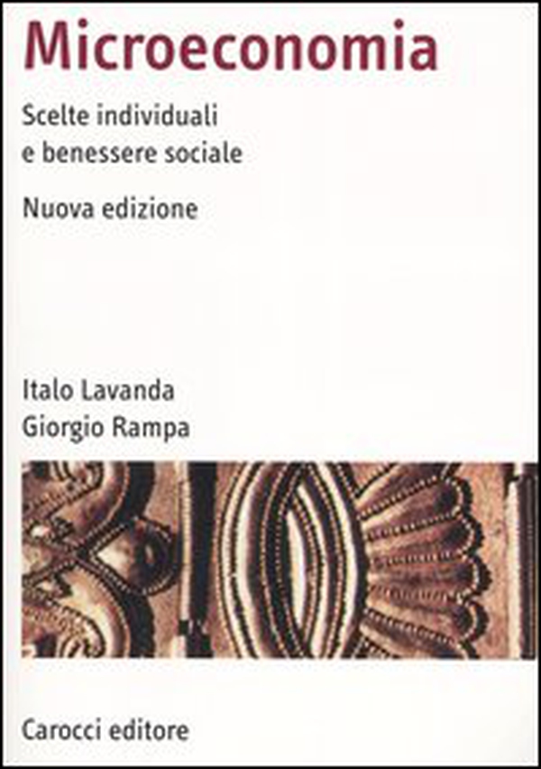 Microeconomia. Scelte individuali e benessere sociale - Librerie.coop Microeconomia. Scelte individuali e benessere sociale - Librerie.coop
