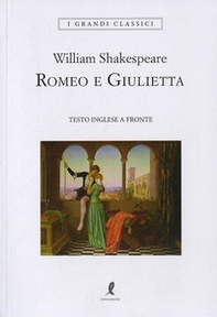 Romeo e Giulietta. Romeo e Giulietta. Testo inglese a fronte - Librerie.coop