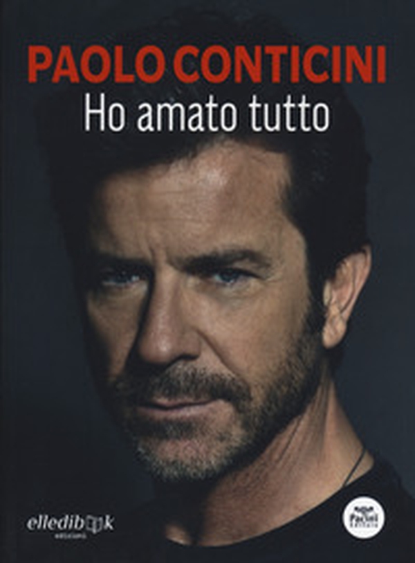 Ho amato tutto - Librerie.coop Ho amato tutto - Librerie.coop