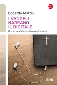 I Vangeli narrano il digitale. Una lettura biblica al tempo dei social - Librerie.coop