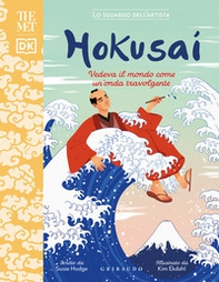 Hokusai. Vedeva il mondo come un'onda travolgente. The MET. Lo sguardo dell'artista - Librerie.coop