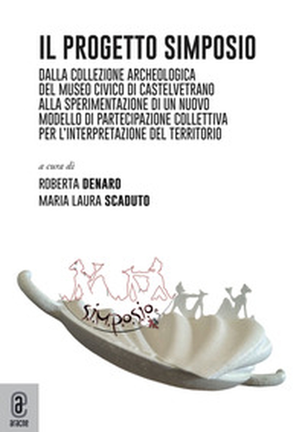 Progetto Simposio. Spazio interdisciplinare museale per obiettivo sociali di inclusione e orientamento - Librerie.coop Progetto Simposio. Spazio interdisciplinare museale per obiettivo sociali di inclusione e orientamento - Librerie.coop