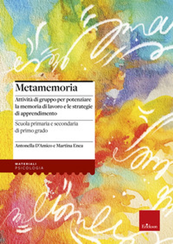 Metamemoria. Attività di gruppo per potenziare la memoria di lavoro e le strategie di apprendimento - Librerie.coop Metamemoria. Attività di gruppo per potenziare la memoria di lavoro e le strategie di apprendimento - Librerie.coop