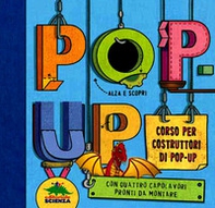 Pop-up. Corso per costruttori di pop-up. Libro pop-up - Librerie.coop