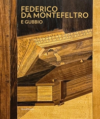 Federico da Montefeltro e Gubbio - Librerie.coop