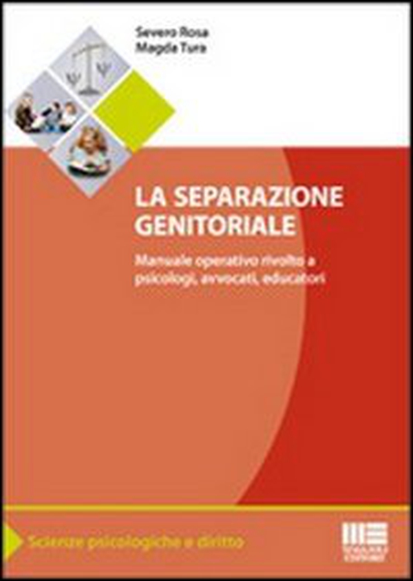 La separazione genitoriale. Manuale operativo rivolto a psicologi, avvocati, educatori - Librerie.coop La separazione genitoriale. Manuale operativo rivolto a psicologi, avvocati, educatori - Librerie.coop