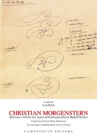 Christian Morgenstern. Aforismi e liriche nel segno dell'antroposofia di Rudolf Steiner - Librerie.coop