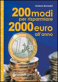 Duecento modi per risparmiare 2000 euro l'anno - Librerie.coop