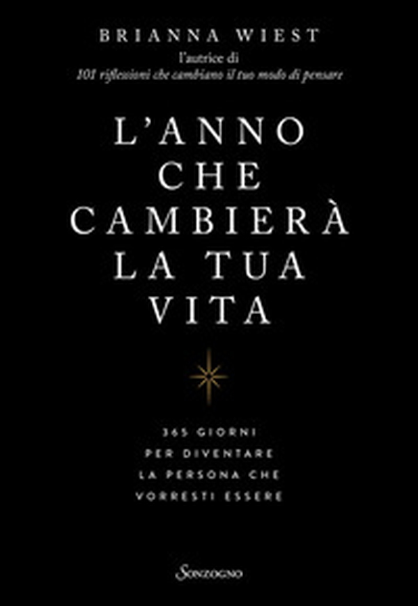 L'anno che cambierà la tua vita. 365 giorni per diventare la persona che vorresti essere - Librerie.coop L'anno che cambierà la tua vita. 365 giorni per diventare la persona che vorresti essere - Librerie.coop