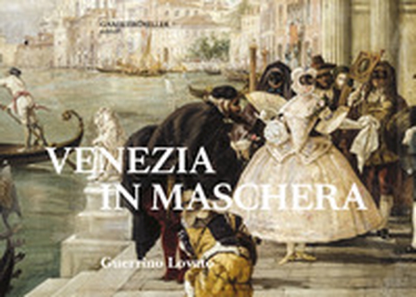 Venezia in maschera - Librerie.coop Venezia in maschera - Librerie.coop