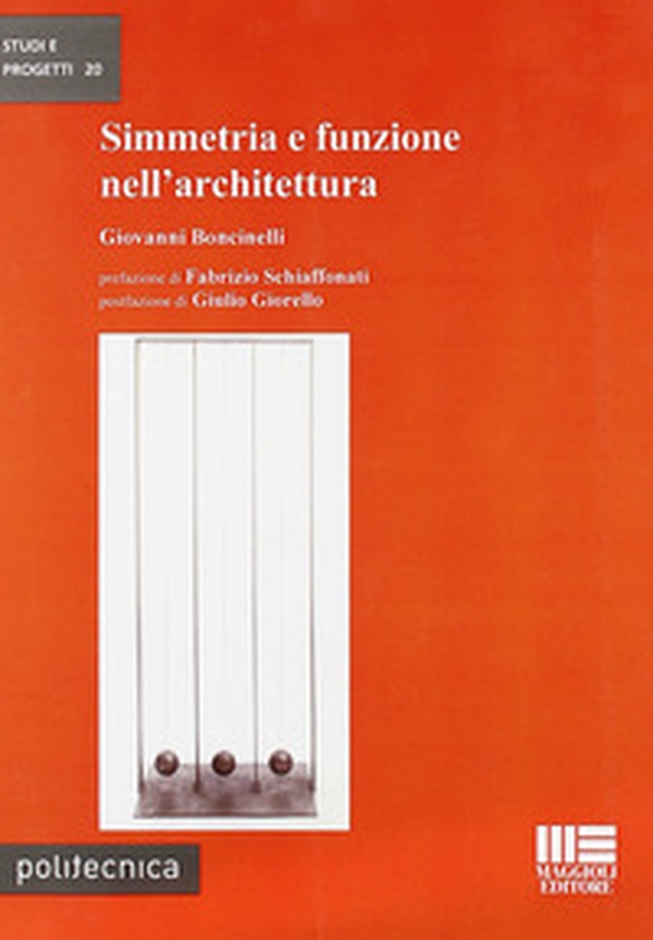 Simmetria e funzione nell'architettura - Librerie.coop Simmetria e funzione nell'architettura - Librerie.coop