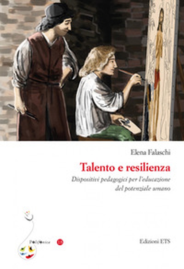 Talento e resilienza. Dispositivi pedagogici per l'educazione del potenziale umano - Librerie.coop Talento e resilienza. Dispositivi pedagogici per l'educazione del potenziale umano - Librerie.coop