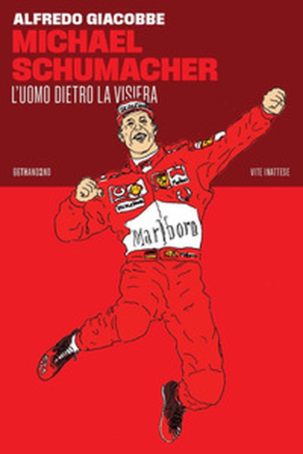Michael Schumacher. L'uomo dietro la visiera - Librerie.coop Michael Schumacher. L'uomo dietro la visiera - Librerie.coop