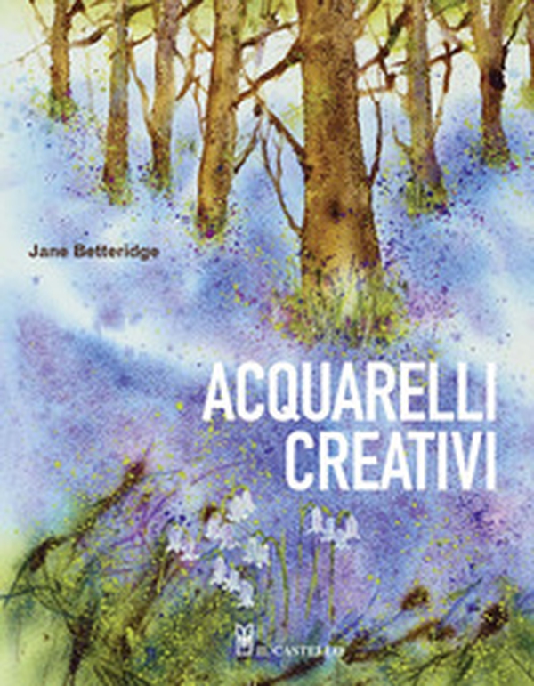 Acquarelli creativi - Librerie.coop Acquarelli creativi - Librerie.coop