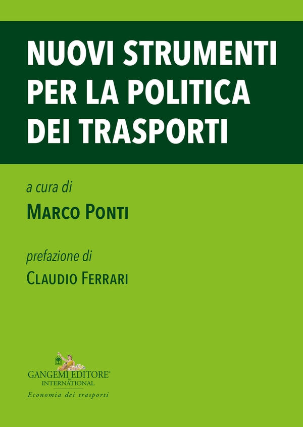 Nuovi strumenti per la politica dei trasporti - Librerie.coop Nuovi strumenti per la politica dei trasporti - Librerie.coop