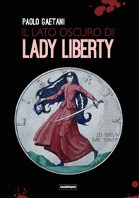 Il lato oscuro di Lady Liberty - Librerie.coop