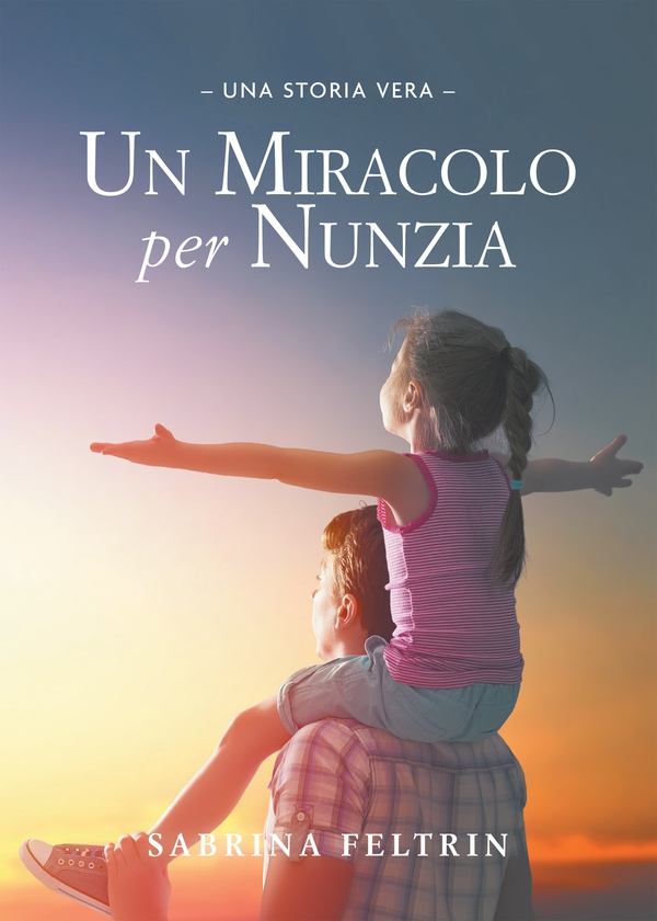 Un miracolo per Nunzia - Librerie.coop Un miracolo per Nunzia - Librerie.coop