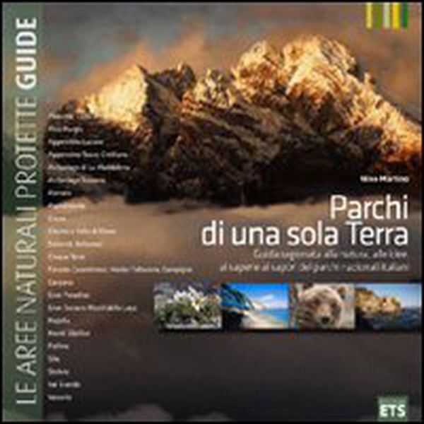 Parchi di una sola Terra. Guida ragionata alla natura, alle idee, ai saperi e ai sapori dei parchi nazionali italiani - Librerie.coop Parchi di una sola Terra. Guida ragionata alla natura, alle idee, ai saperi e ai sapori dei parchi nazionali italiani - Librerie.coop