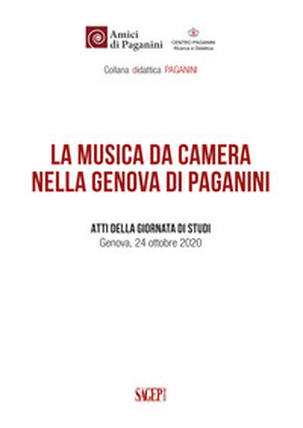 La musica da camera nella Genova di Paganini. Atti della giornata di studi (Genova, 24 ottobre 2020) - Librerie.coop La musica da camera nella Genova di Paganini. Atti della giornata di studi (Genova, 24 ottobre 2020) - Librerie.coop
