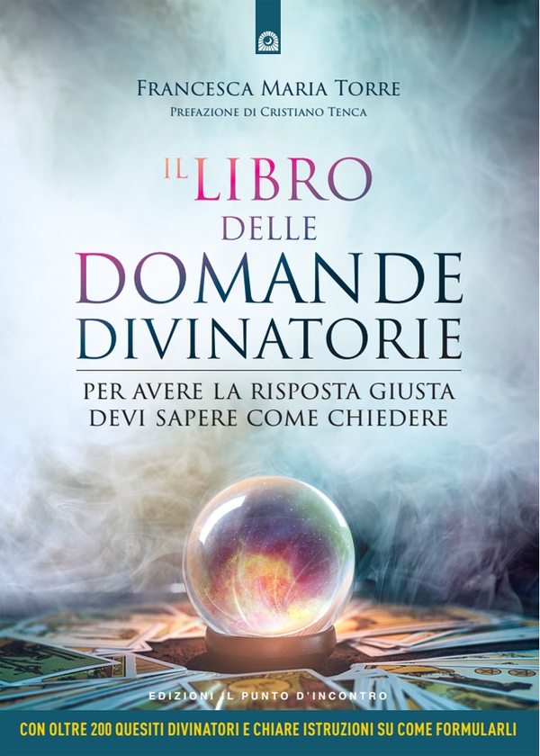 Il libro delle domande divinatorie - Librerie.coop Il libro delle domande divinatorie - Librerie.coop