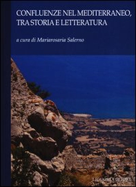 Confluenze nel Mediterraneo, tra storia e letteratura - Librerie.coop