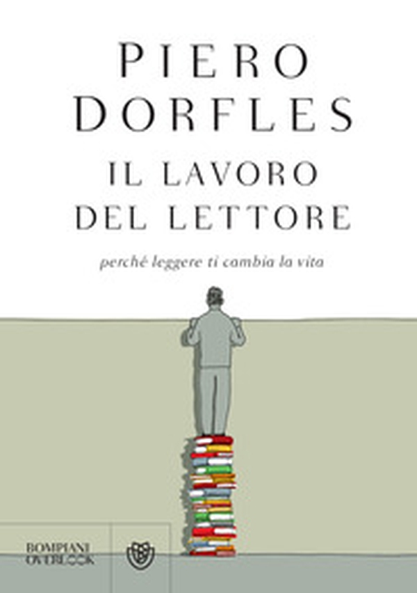 Il lavoro del lettore. Perché leggere ti cambia la vita - Librerie.coop Il lavoro del lettore. Perché leggere ti cambia la vita - Librerie.coop