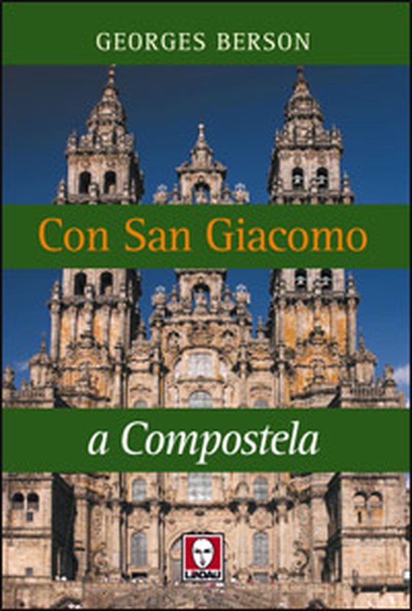 Con San Giacomo a Compostela - Librerie.coop Con San Giacomo a Compostela - Librerie.coop