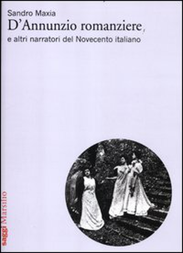 D'Annunzio romanziere e altri narratori del Novecento italiano - Librerie.coop D'Annunzio romanziere e altri narratori del Novecento italiano - Librerie.coop