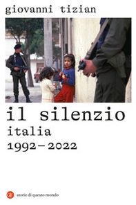Il silenzio. Italia 1992-2022 - Librerie.coop