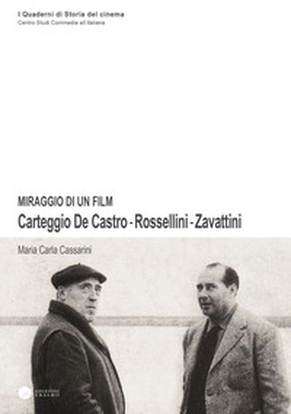 Miraggio di un film. Carteggio De Castro-Rossellini-Zavattini - Librerie.coop Miraggio di un film. Carteggio De Castro-Rossellini-Zavattini - Librerie.coop