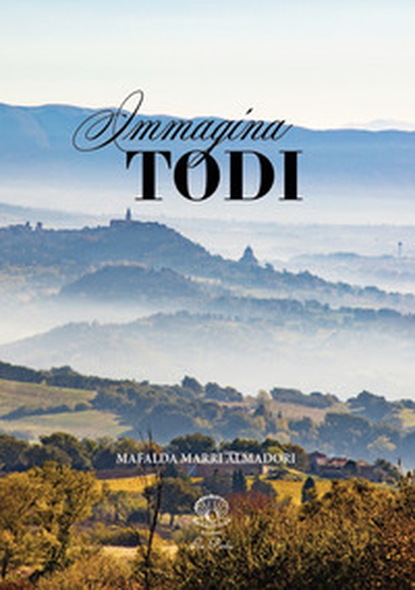 Immagina Todi - Librerie.coop Immagina Todi - Librerie.coop