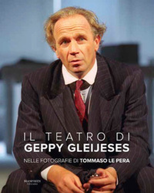 Il teatro di Geppy Gleijeses - Librerie.coop Il teatro di Geppy Gleijeses - Librerie.coop