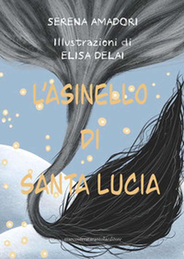 L'asinello di Santa Lucia - Librerie.coop L'asinello di Santa Lucia - Librerie.coop