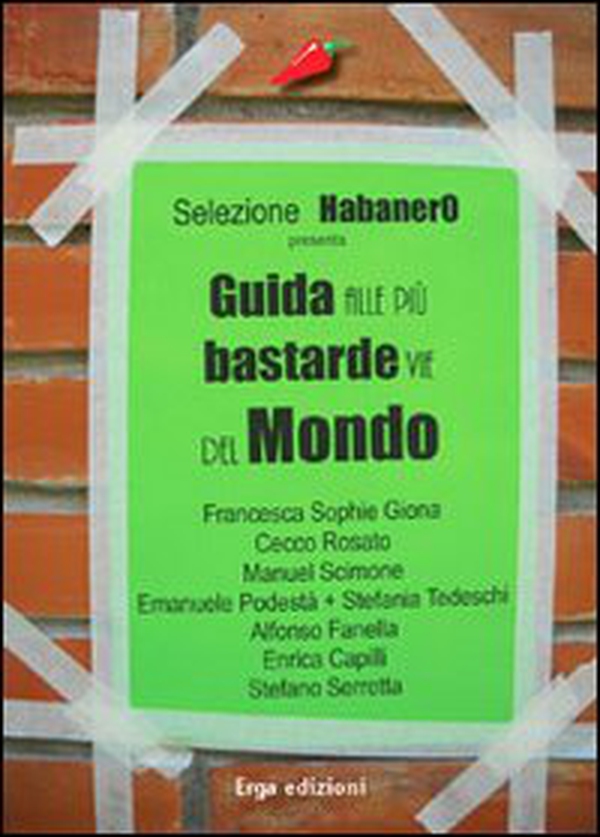Guida alle più bastarde vie del mondo - Librerie.coop Guida alle più bastarde vie del mondo - Librerie.coop