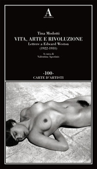 Vita, arte e rivoluzione. Lettere a Edward Weston (1922-1931) - Librerie.coop