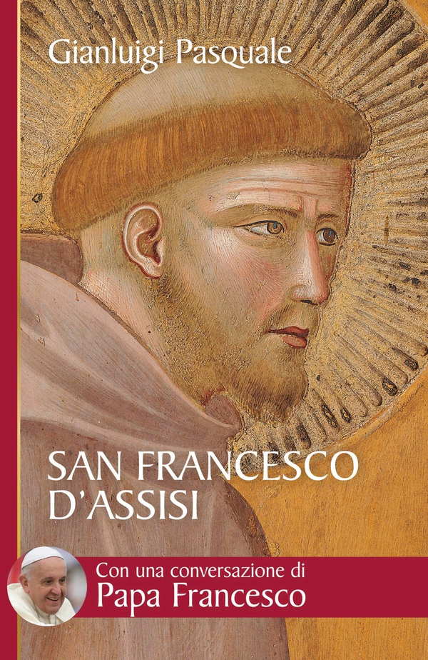 San Francesco d'Assisi. All'aurora di una esistenza gioiosa - Librerie.coop San Francesco d'Assisi. All'aurora di una esistenza gioiosa - Librerie.coop
