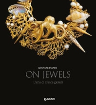 On jewels. L'arte di creare gioielli - Librerie.coop