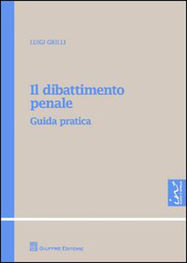 Il dibattimento penale. Guida pratica - Librerie.coop Il dibattimento penale. Guida pratica - Librerie.coop